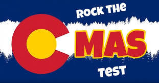 Image of a Colorado C in red & yellow, text:  Rock the CMAS Test.