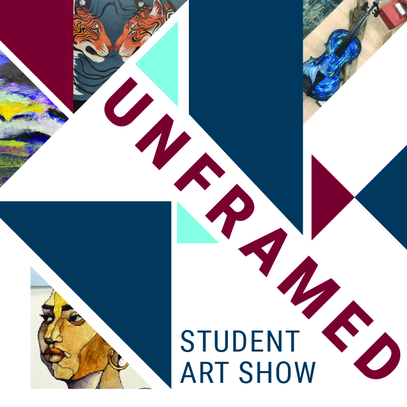 Images of various student art work with the words UNFRAMED and student art show.