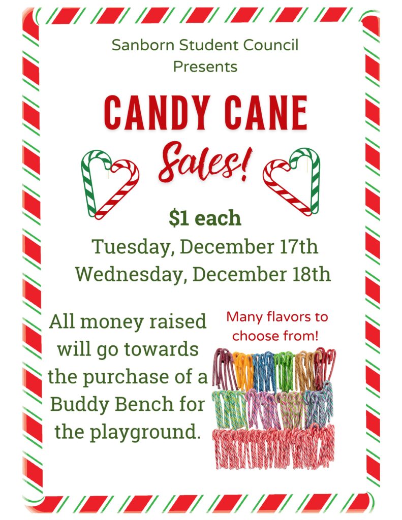 Image of heart shaped candy canes with the text: Candy Cane Sales, $1.00 each, Tuesday, 12/17 & Wednesday, 12/18, Sanborn STUCO. funds will be used towards purchasing a buddy bench.